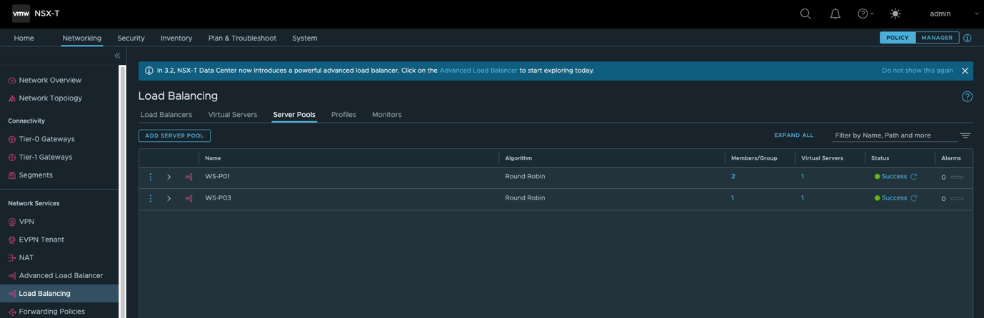 NSX-T Netw«king O Tier•o Gateways O Tiera Gateways €J segments EVPN Tenant NAT Advanced O)ad Balancer Load Balancing Policies System 3.2. NSX-T Data a p—tul to start Load Balancing Load Balancer S Virtual Servers ws-P01 WS-P03 Server POO'S Profiles ALL admin Do st-m tws again X Filter by Name. Path and Sucæs 