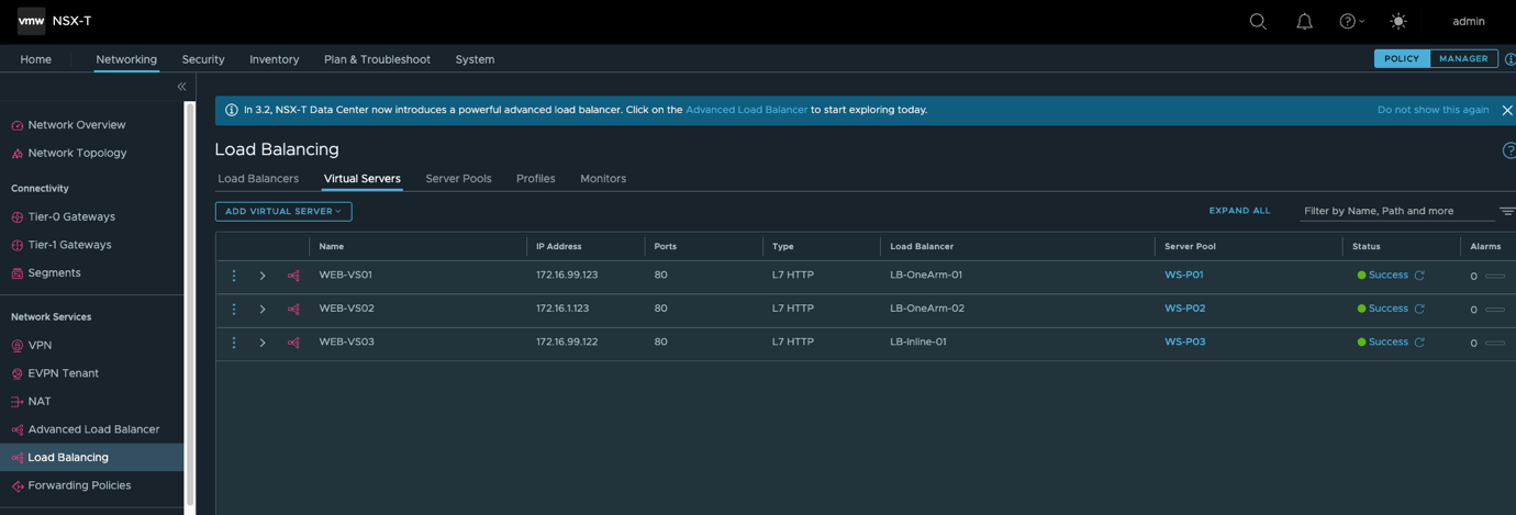 NSX-T Network Network €B Tier•o Gateways €9 Tier•l Gateways Segments VPN EVPN Tenant 3. NAT Advanced Load Balancer Forwarding Policies PIM & System 3.2. NSX-T Data a Cle ttw to sta rt today Load Balancing B Servers SERVER w EB-vs03 S— P 001 s EXPAND ALL Do tws by N". Path '721699.123 172161123 "2.16.99.122 01 